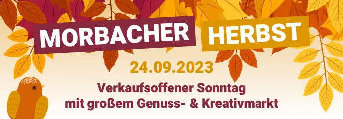 Herbstliches Design mit orangefarbenen und roten Blättern, Text 'Morbacher Herbst', Datum '24.09.2023', Hinweis auf verkaufsoffenen Sonntag mit Genuss- und Kreativmarkt.