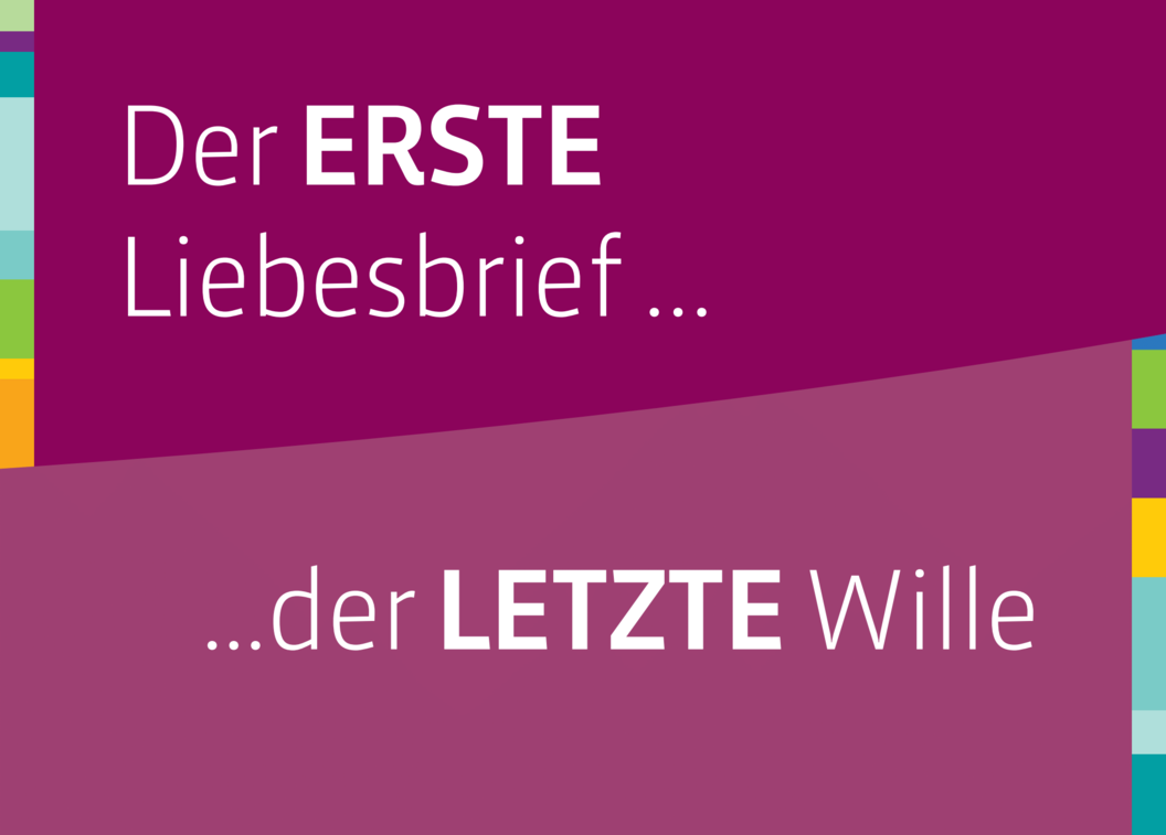 Grafik mit den Worten 'Erster Liebesbrief' und 'letzter Wille' in buntem Design.