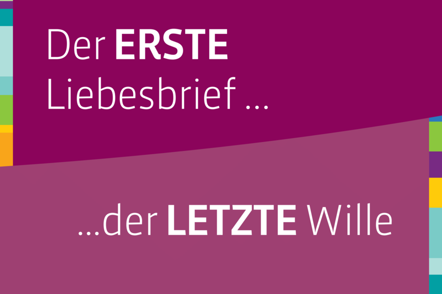 Grafik mit den Worten 'Erster Liebesbrief' und 'letzter Wille' in buntem Design.